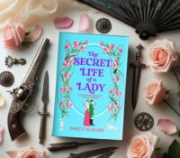 The Secret Life of a Lady by Darcy McGuire